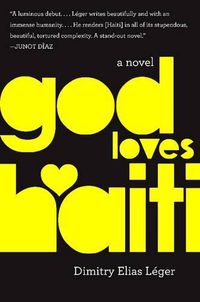 Cover image for God Loves Haiti: A Novel
