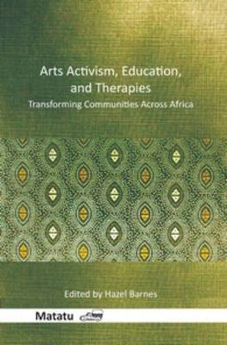 Cover image for Arts Activism, Education, and Therapies: Transforming Communities Across Africa