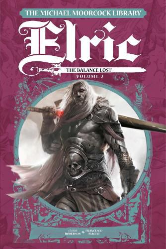 Cover image for The Michael Moorcock Library Elric: The Balance Lost Vol.2