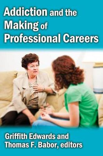 Cover image for Addiction and the Making of Professional Careers