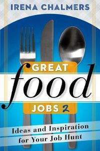 Cover image for Great Food Jobs 2: Ideas and Inspiration for Your Job Hunt