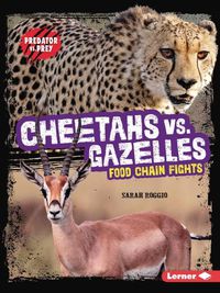 Cover image for Cheetahs vs. Gazelles