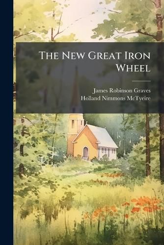 Cover image for The New Great Iron Wheel