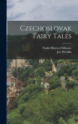 Cover image for Czechoslovak Fairy Tales