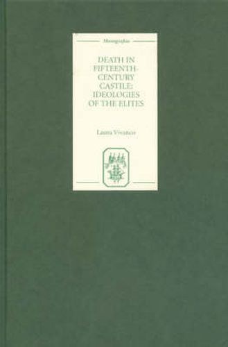 Cover image for Death in Fifteenth-Century Castile: Ideologies of the Elites