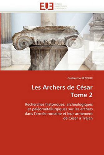 Cover image for Les Archers de Cesar Tome 2