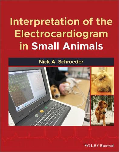 Cover image for Interpretation of the Electrocardiogram in Small Animals