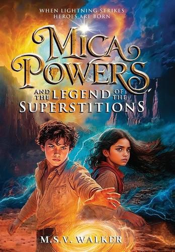 Cover image for Mica Powers and the Legend of the Superstitions