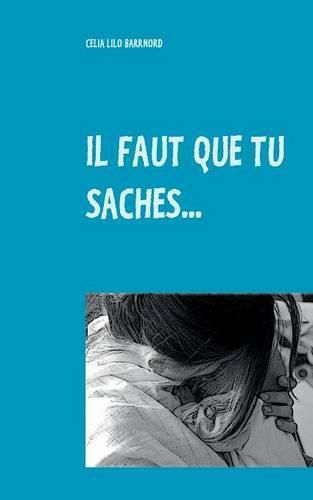 Cover image for Il faut que tu saches...