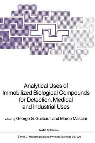 Cover image for Analytical Uses of Immobilized Biological Compounds for Detection, Medical and Industrial Uses