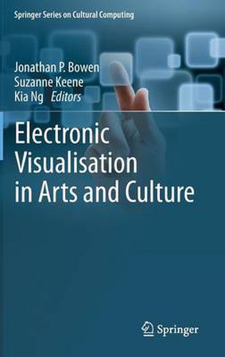 Cover image for Electronic Visualisation in Arts and Culture