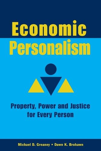 Cover image for Economic Personalism: Power, Property and Justice for Every Person