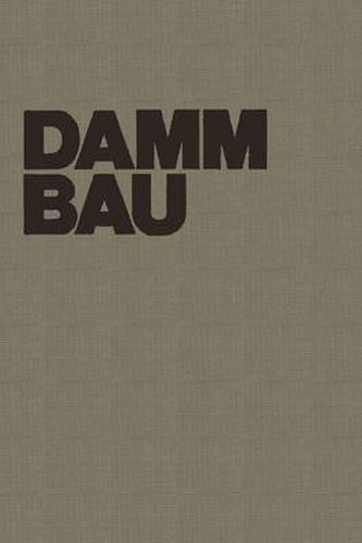 Cover image for Dammbau in Theorie Und Praxis