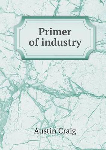 Cover image for Primer of industry