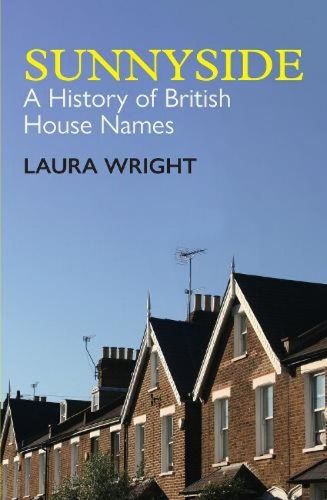 Cover image for Sunnyside: A Sociolinguistic History of British House Names