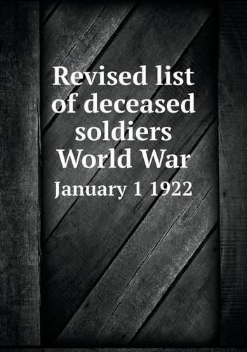 Revised list of deceased soldiers World War January 1 1922