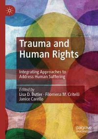 Cover image for Trauma and Human Rights: Integrating Approaches to Address Human Suffering