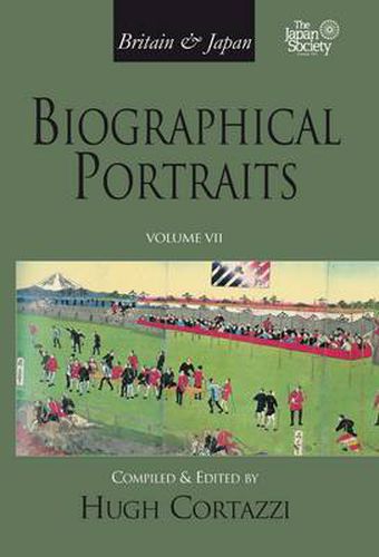 Cover image for Britain and Japan: Biographical Portraits, Vol. VII