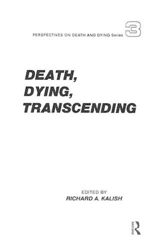 Cover image for Death, Dying, Transcending: Views from Many Cultures