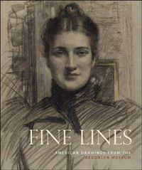 Cover image for Fine Lines: American Drawings From the Brooklyn Museum