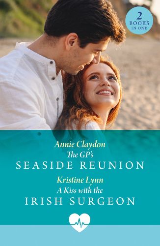 Cover image for The Gp's Seaside Reunion / A Kiss With The Irish Surgeon