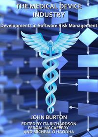 Cover image for The Medical Device Industry: Developments in Software Risk Management