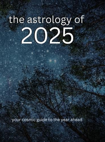 Cover image for The Astrology of 2025