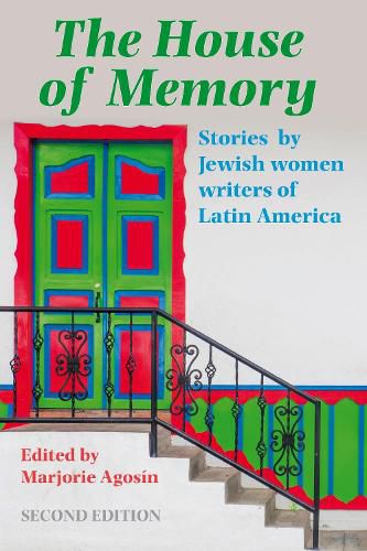 The House of Memory: Stories by Jewish Women Writers of Latin America