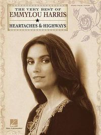 Cover image for The Very Best of Emmylou Harris: Heartaches & Highways