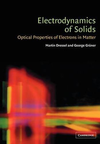 Cover image for Electrodynamics of Solids: Optical Properties of Electrons in Matter