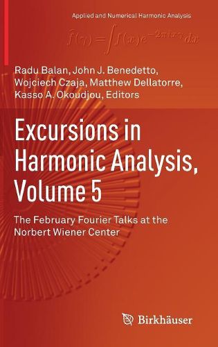 Cover image for Excursions in Harmonic Analysis, Volume 5