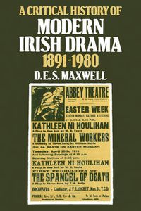 Cover image for A Critical History of Modern Irish Drama 1891-1980