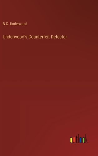 Underwood's Counterfeit Detector