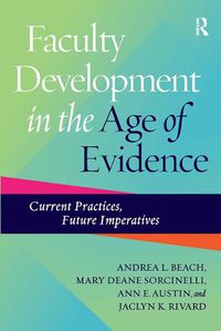 Cover image for Faculty Development in the Age of Evidence: Current Practices, Future Imperatives