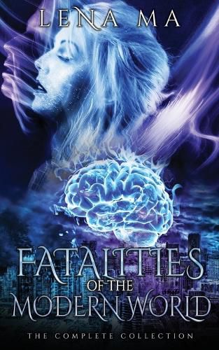 Cover image for Fatalities of the Modern World (The Complete Collection)