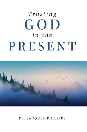 Cover image for Trusting God in the Present