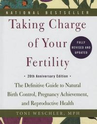 Cover image for Taking Charge of Your Fertility: 20th Anniversary Edition