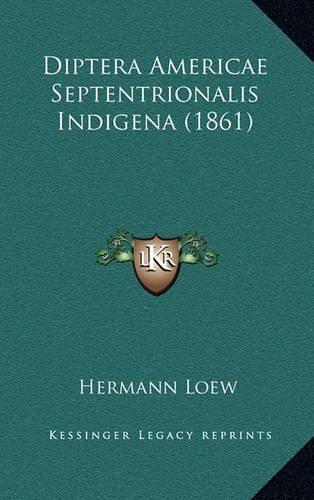 Cover image for Diptera Americae Septentrionalis Indigena (1861)