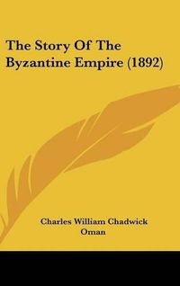 Cover image for The Story of the Byzantine Empire (1892)