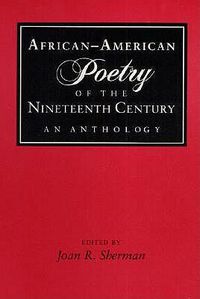 Cover image for African-American Poetry of the Nineteenth Century: An Anthology