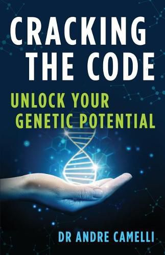 Cover image for Cracking the Code: Unlock Your Genetic Potential