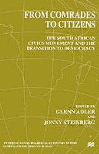 Cover image for From Comrades to Citizens: The South African Civics Movement and the Transition to Democracy