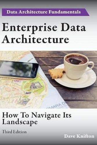 Cover image for Enterprise Data Architecture: How to navigate its landscape