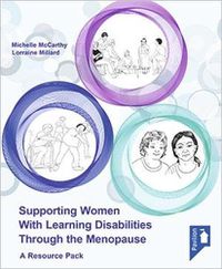 Cover image for Supporting Women with Learning Disabilities Through the Menopause: A Manual and Training Resource for Health and Social Care Workers