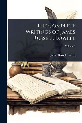 Cover image for The Complete Writings of James Russell Lowell