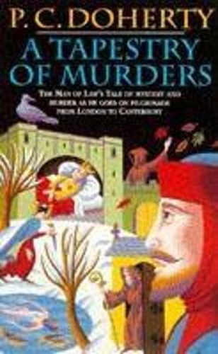 Cover image for A Tapestry of Murders (Canterbury Tales Mysteries, Book 2): Terror and intrigue in medieval England