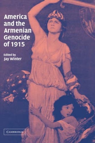 Cover image for America and the Armenian Genocide of 1915