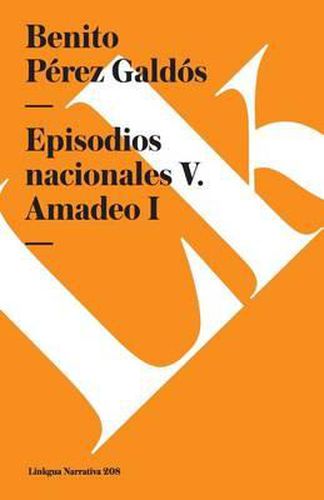 Cover image for Episodios Nacionales V. Amadeo I