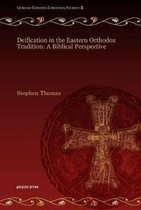 Cover image for Deification in the Eastern Orthodox Tradition: A Biblical Perspective