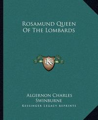 Cover image for Rosamund Queen of the Lombards